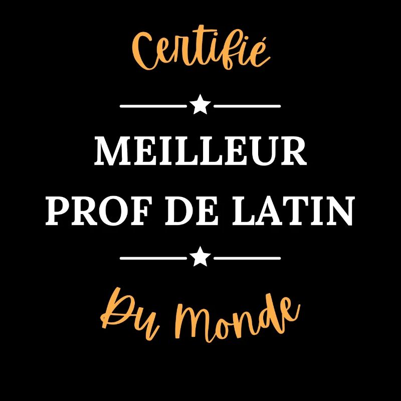 Certifié meilleur prof de latin du monde