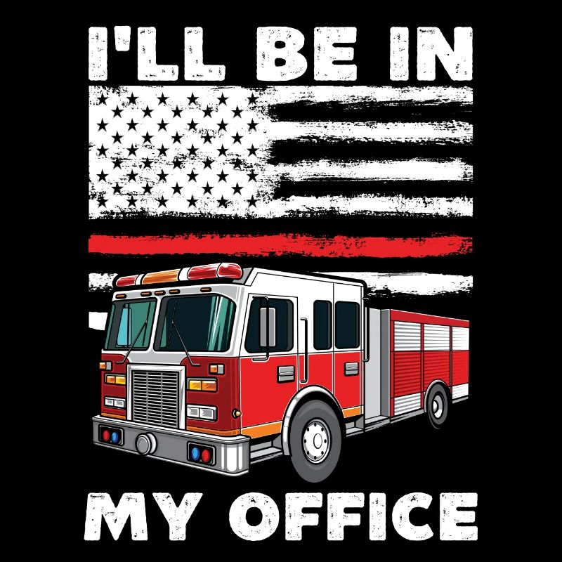 I'll be in my office Firefighter, funny fire