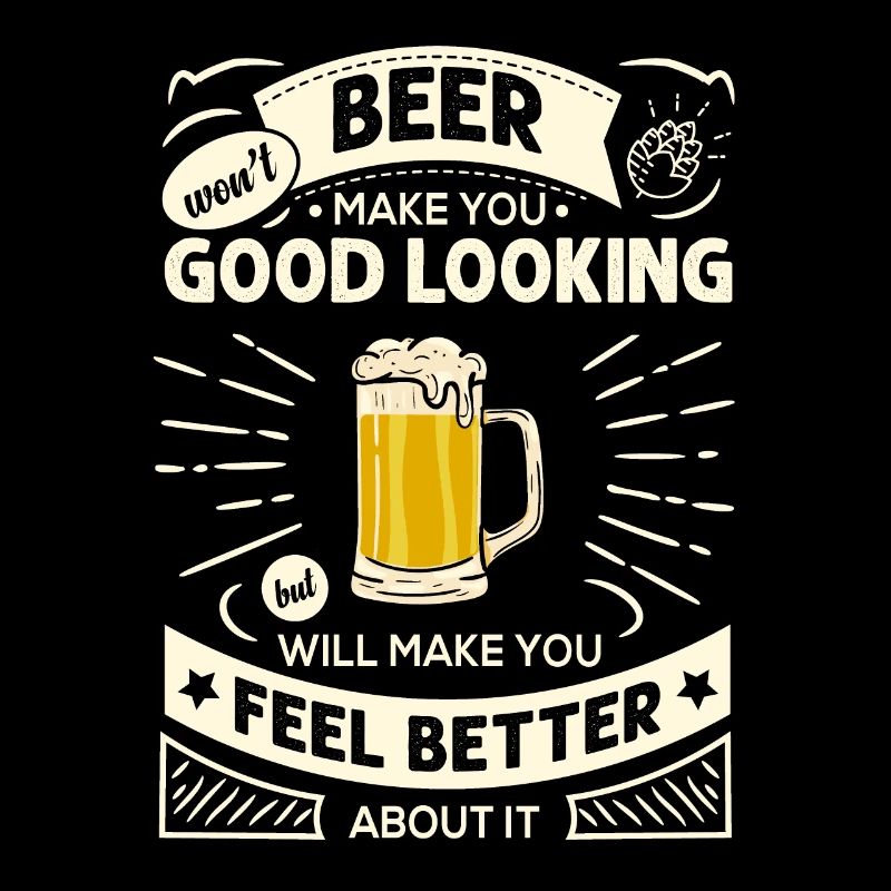 Beer Won't Make You Lustiger Bier Humor Spruch