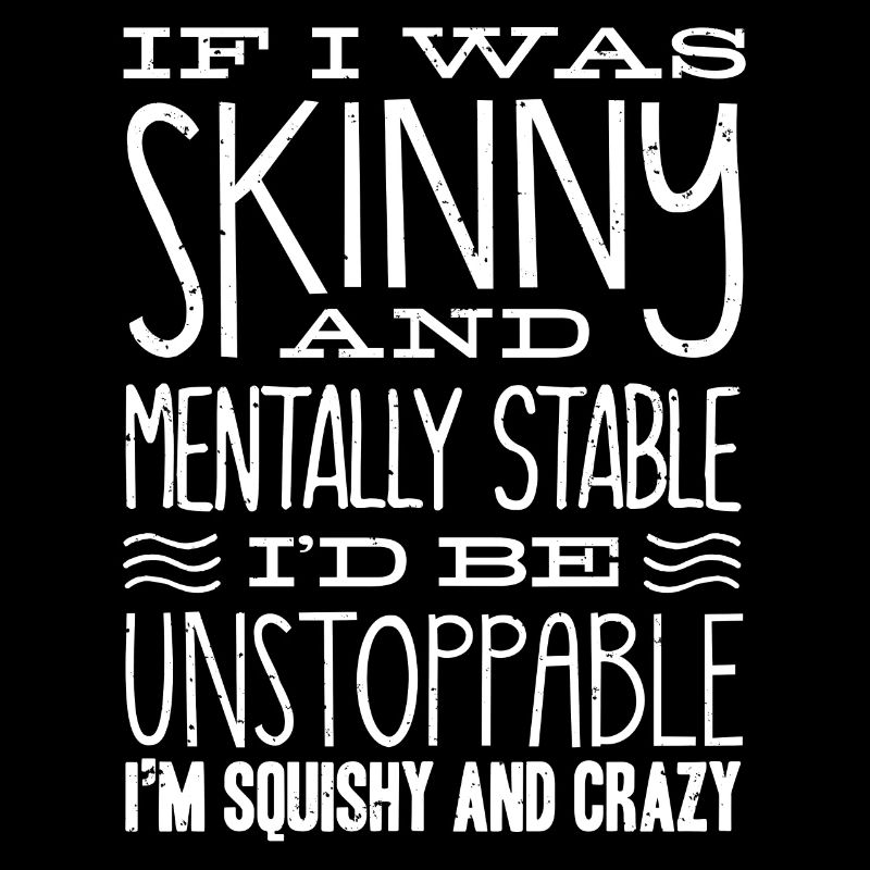 Thin and psychologically stable