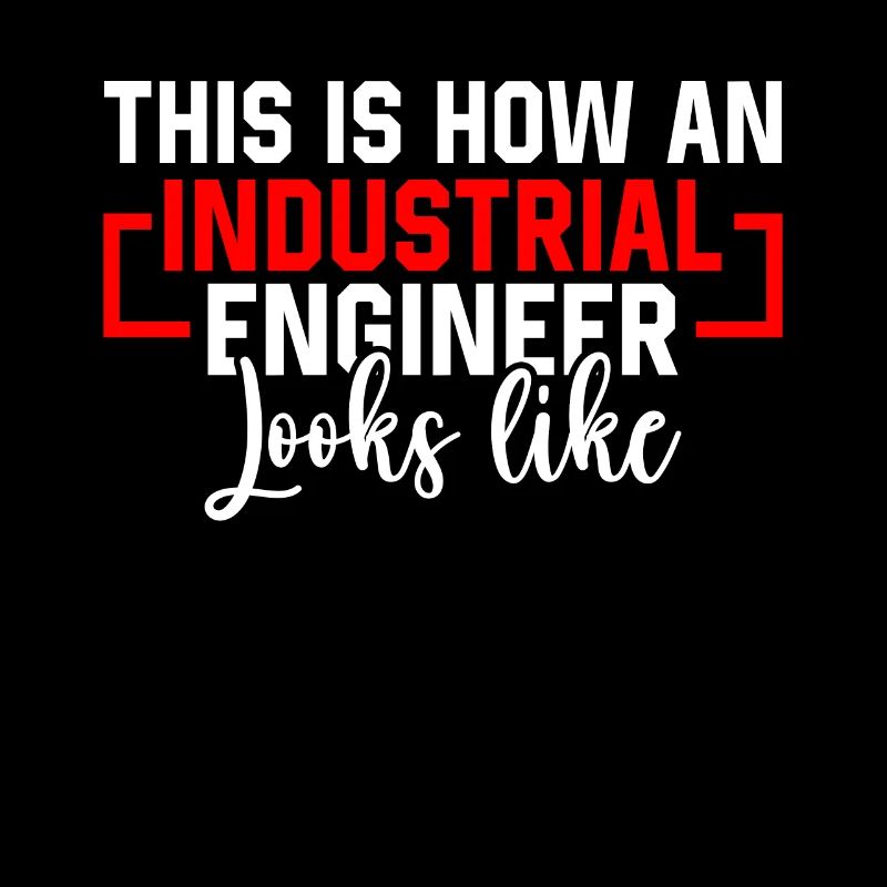This How Industrial Engineer Looks Like