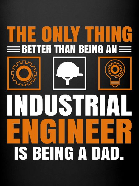 Industrial engineer dad