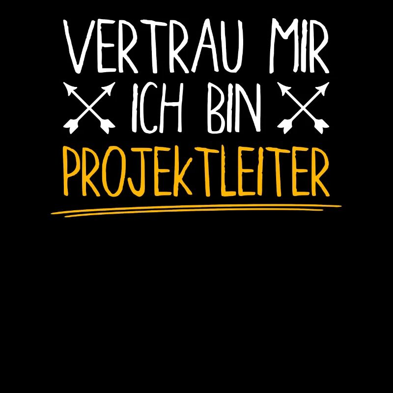 Vertrau Mir Ich Bin Projektleiter