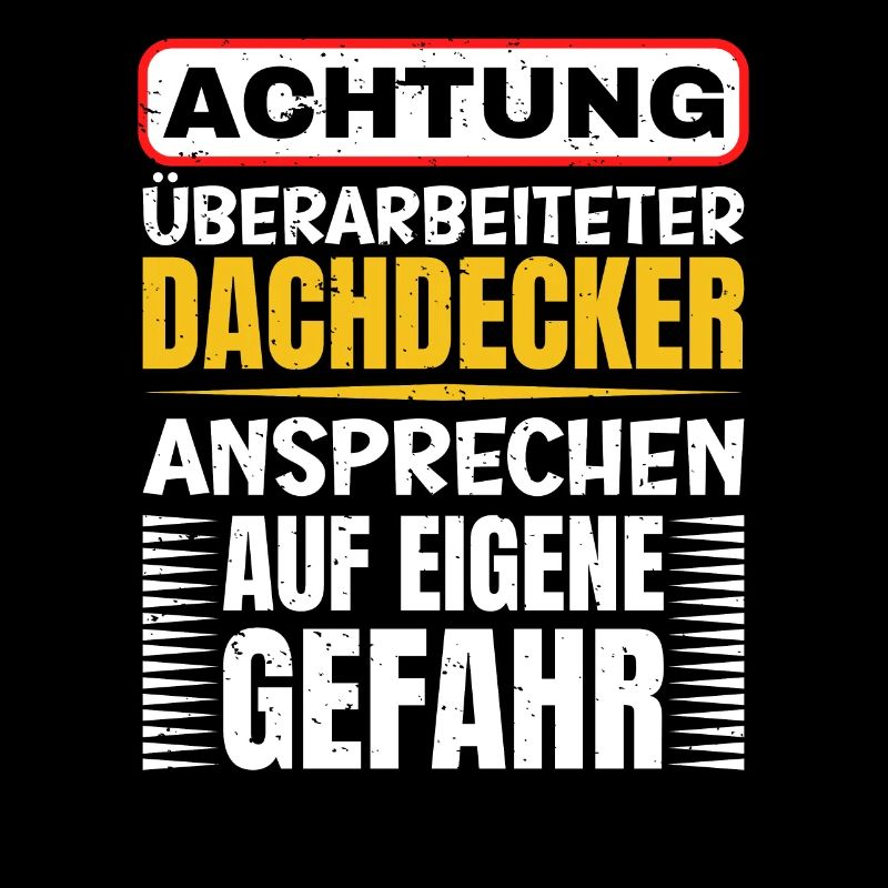 Achtung Überarbeiteter Dachdecker