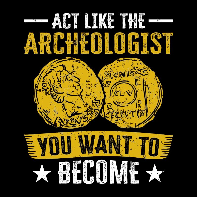 Agissez comme l’archéologue que vous voulez devenir