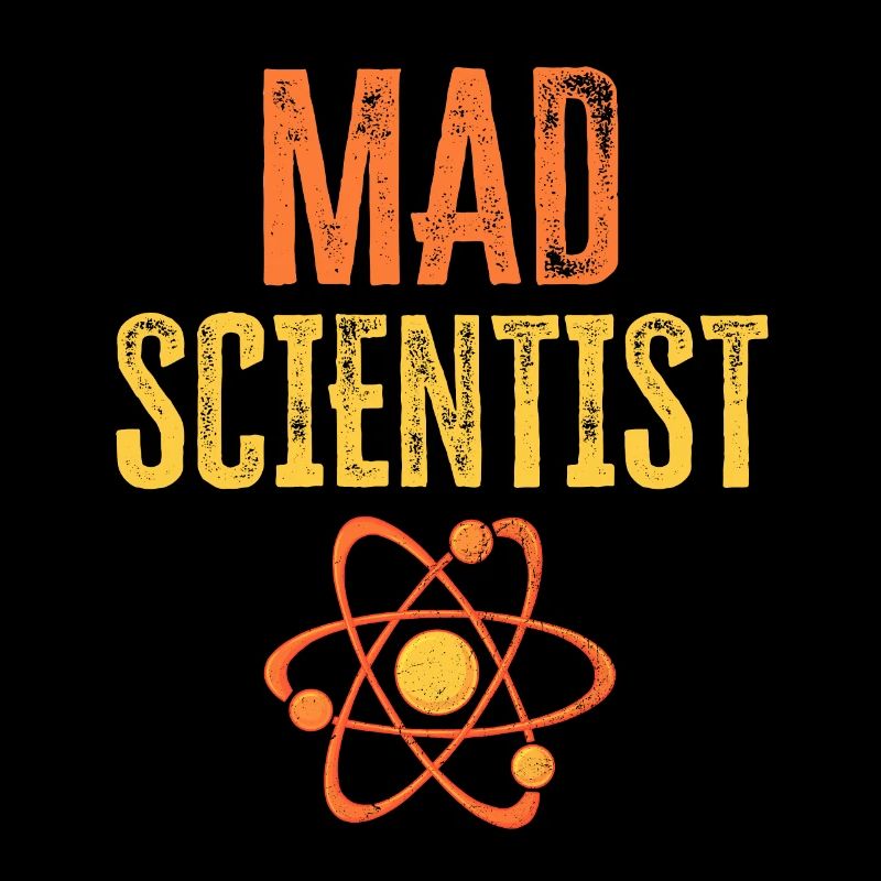 Funny Scientist Gift Mad Scientist