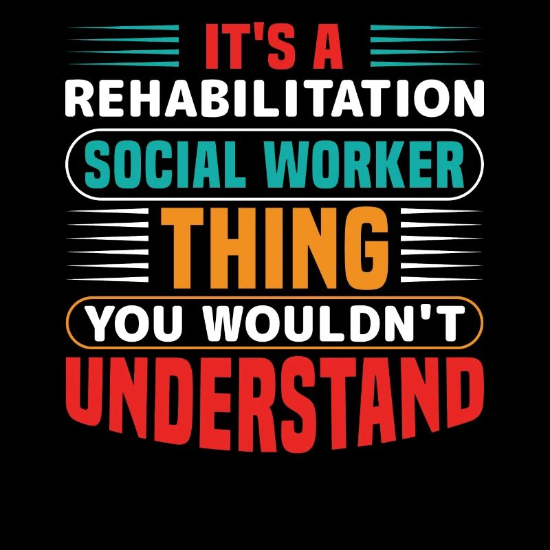 A Rehabilitation Social Worker Thing Profession