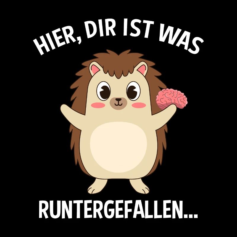 Hier Dir Ist Was Runtergefallen Igel Gehirn Hirn