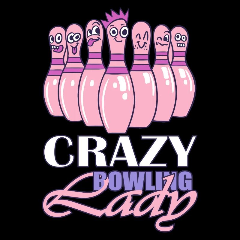 Crazy Bowling Lady Strike Pins Gift Quote