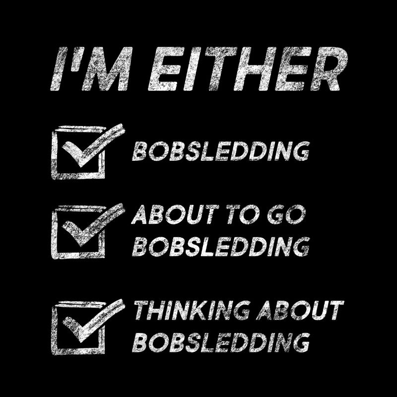 Bobsledding Lovers Funny Bobsledding Quotes