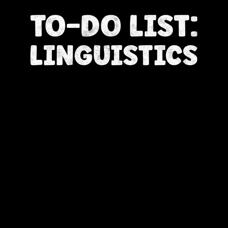 Funny Linguistics Lover Quotes Scientific Study