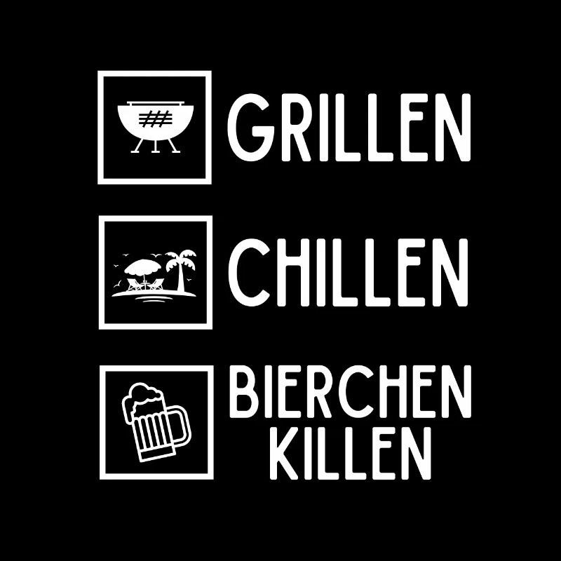 Grillen Chillen Bierchen Killen Bier BBQ Grill