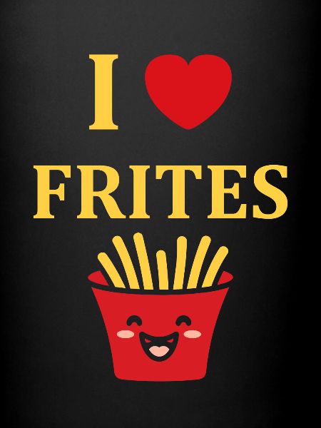 i love frites