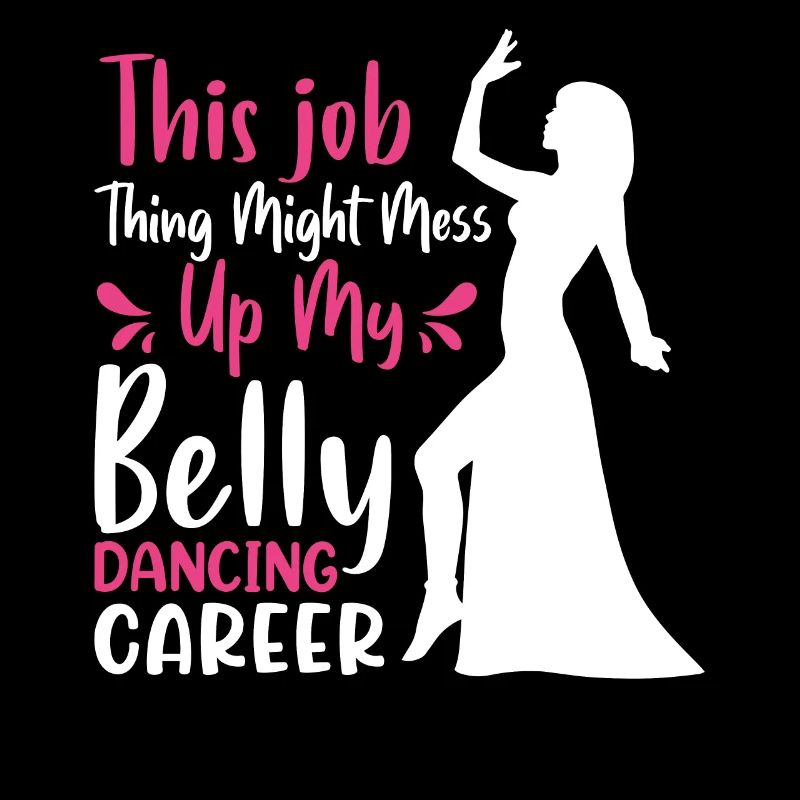 Funny Belly Dancer, Belly Dancing Quotes Dancer