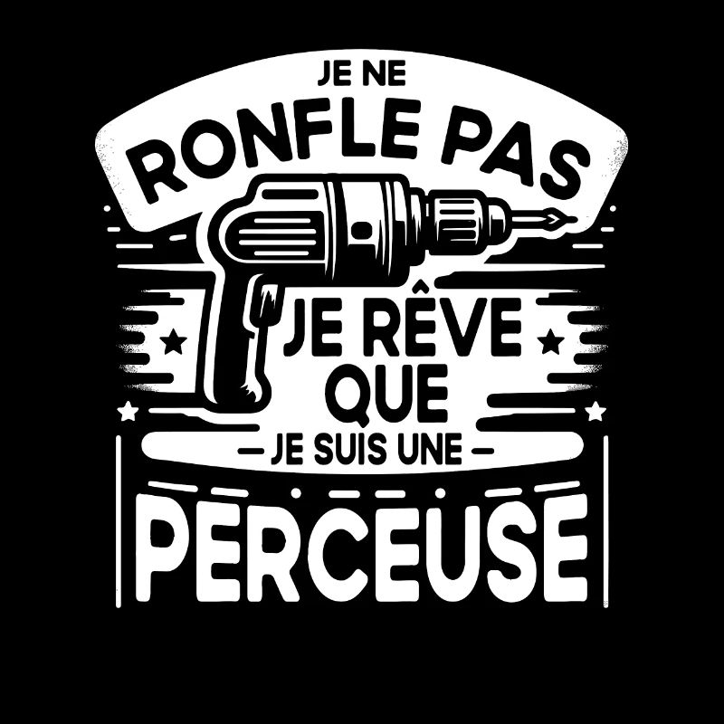 Perceuse Humour Bricolage pour Papa Bricoleur