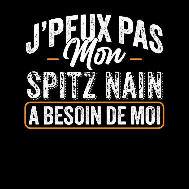 J'Peux Pas Mon Spitz Nain A Besoin De Moi