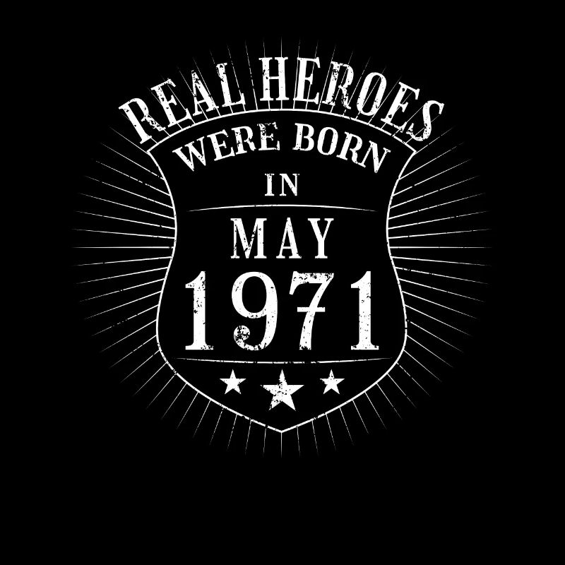 Real Heroes were born in May 1971 Birthday