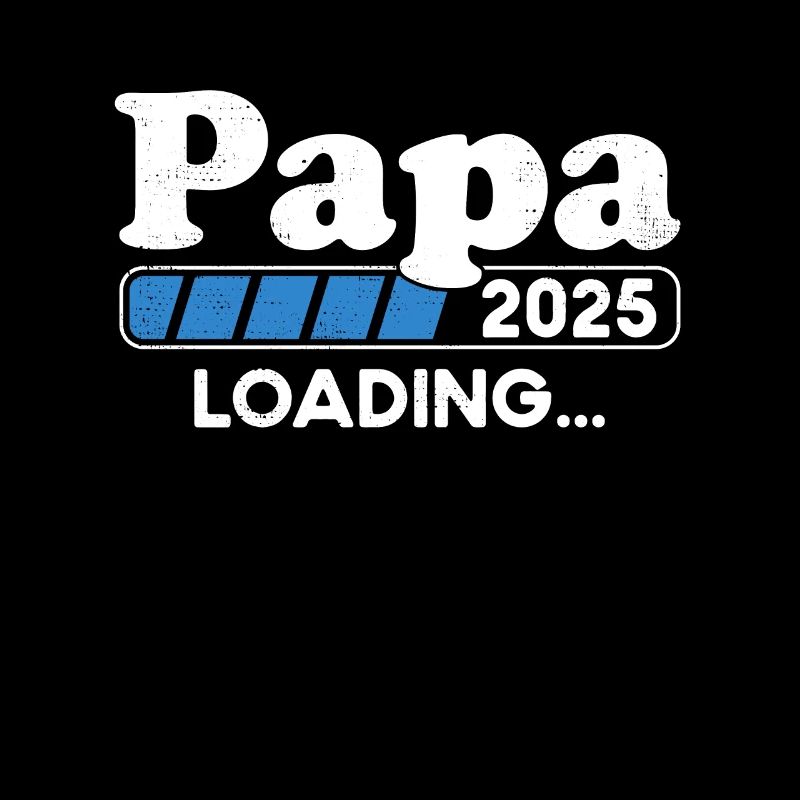 Papa 2025 Loading Eltern 2025 Papa Est. 2025