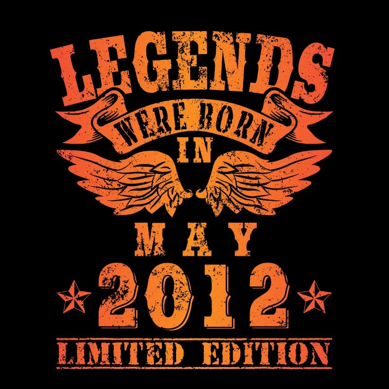 Legends were born in Mai 2012 Geburtstag