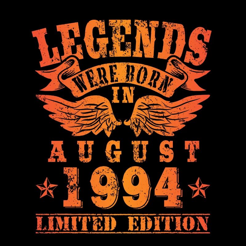Legends were born in August 1994 Geburtstag