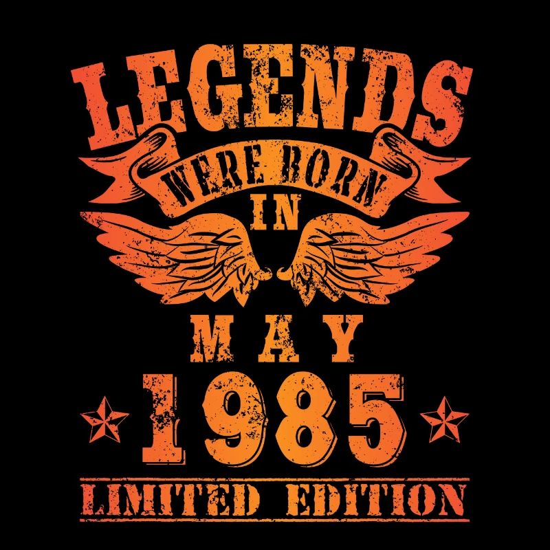 Legends were born in May 1985 Birthday