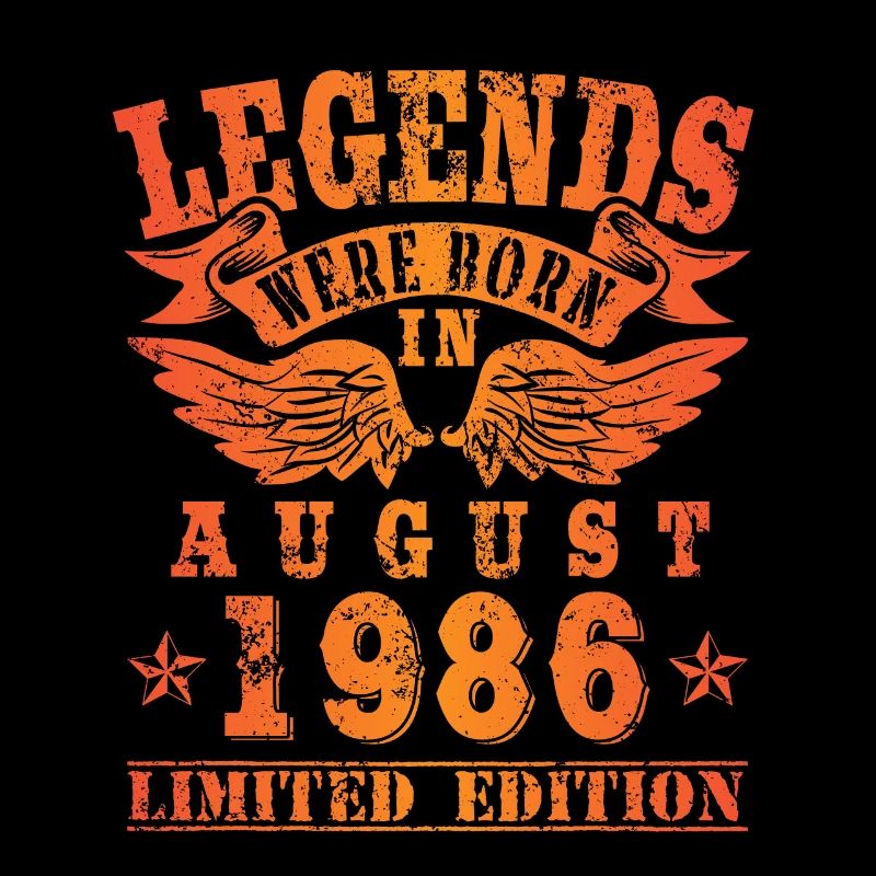 Legends sont nés en Août 1986 Anniversaire