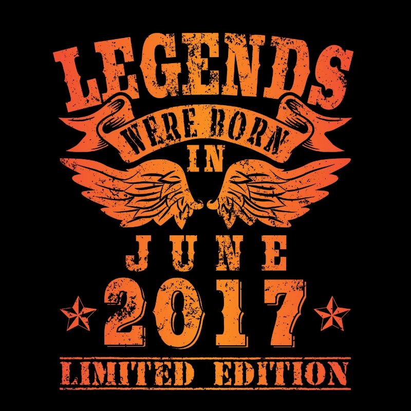 Legends were born in Juni 2017 Geburtstag