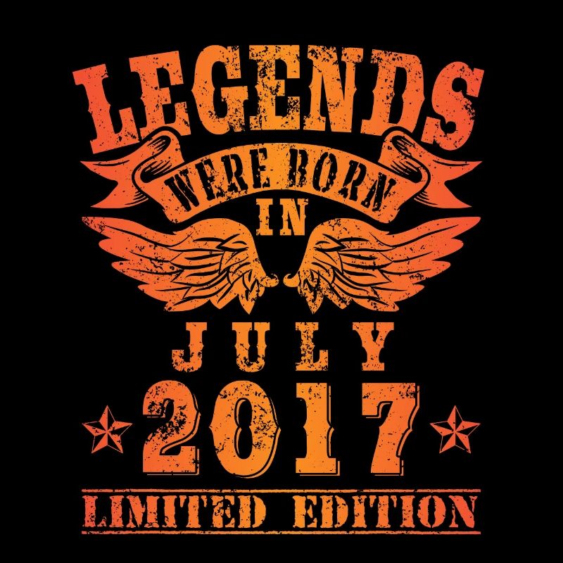 Legends were born in Juli 2017 Geburtstag