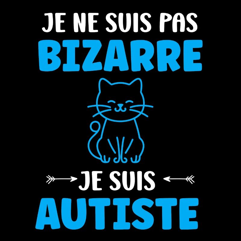 Je ne suis pas bizarre je suis autiste