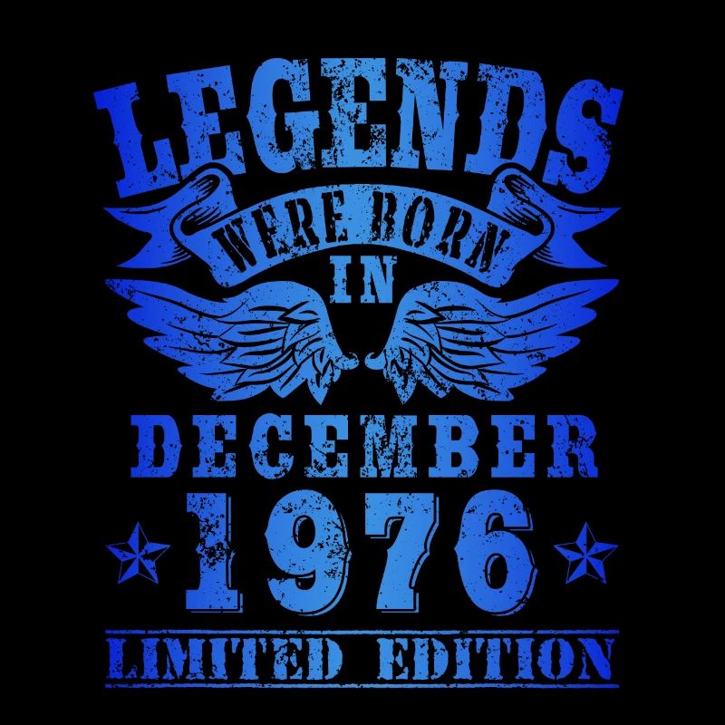 Legends were born in Dezember 1976 Geburtstag