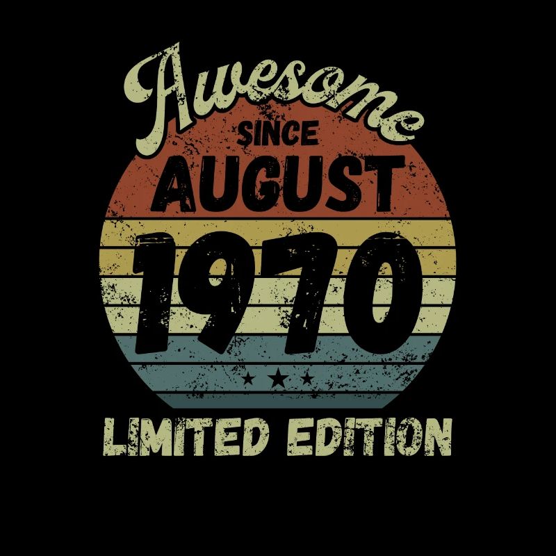 Awesome since August 1970 - Birthday