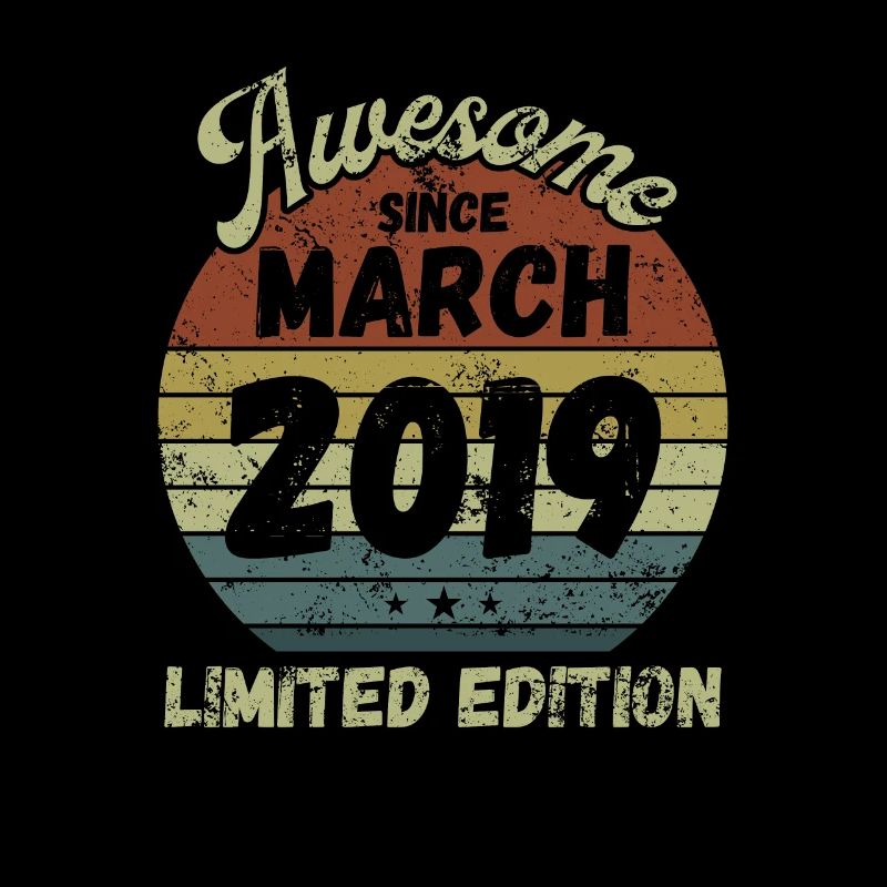 Awesome since March 2019 - Geburtstag