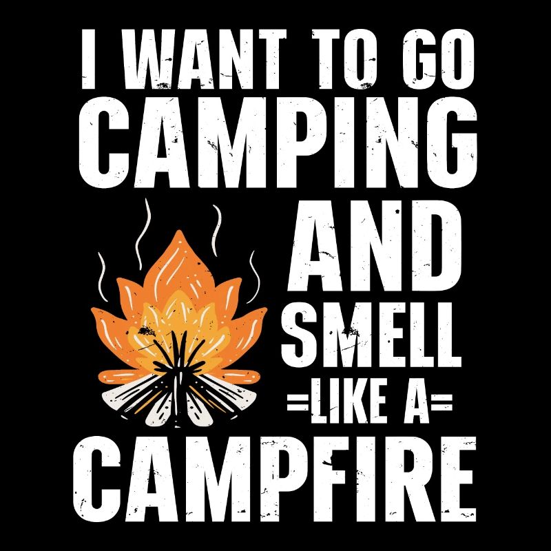 Je veux faire du camping et sentir comme un feu de camp