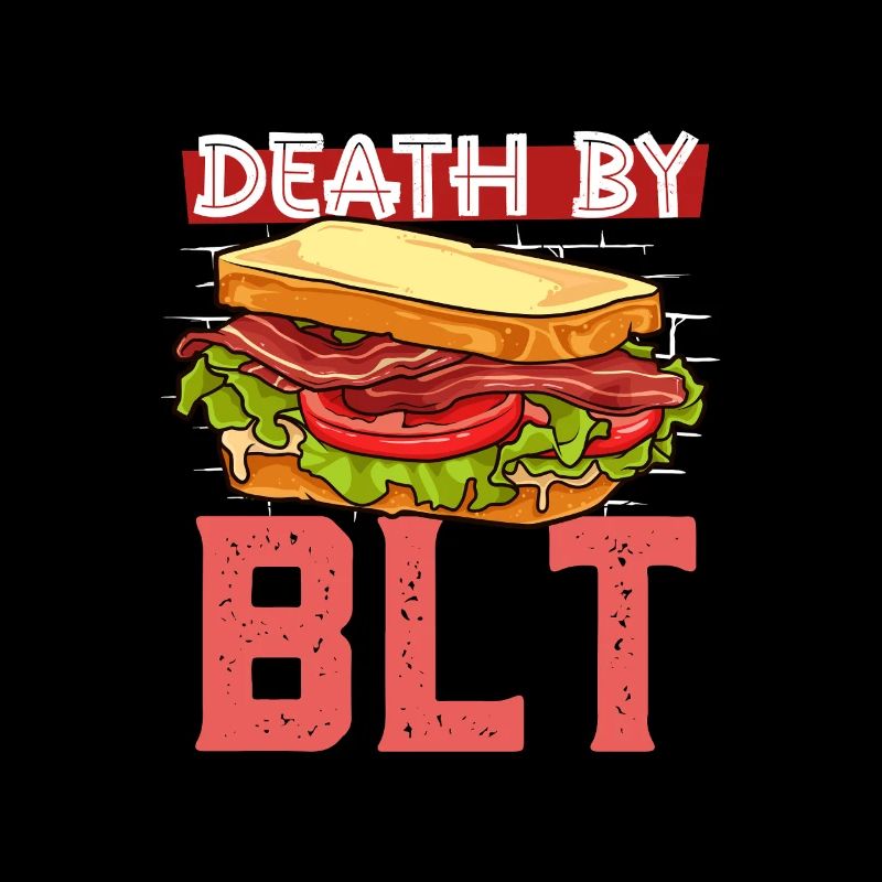 Death by BLT