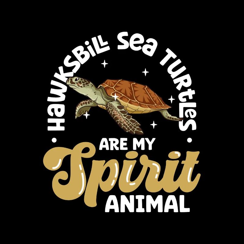 My Spirit Animal - Hawksbill Turtle