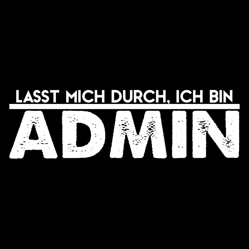 Admin lustiger Spruch Administrator Geschenk