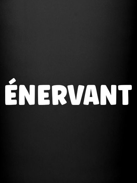 Énervant