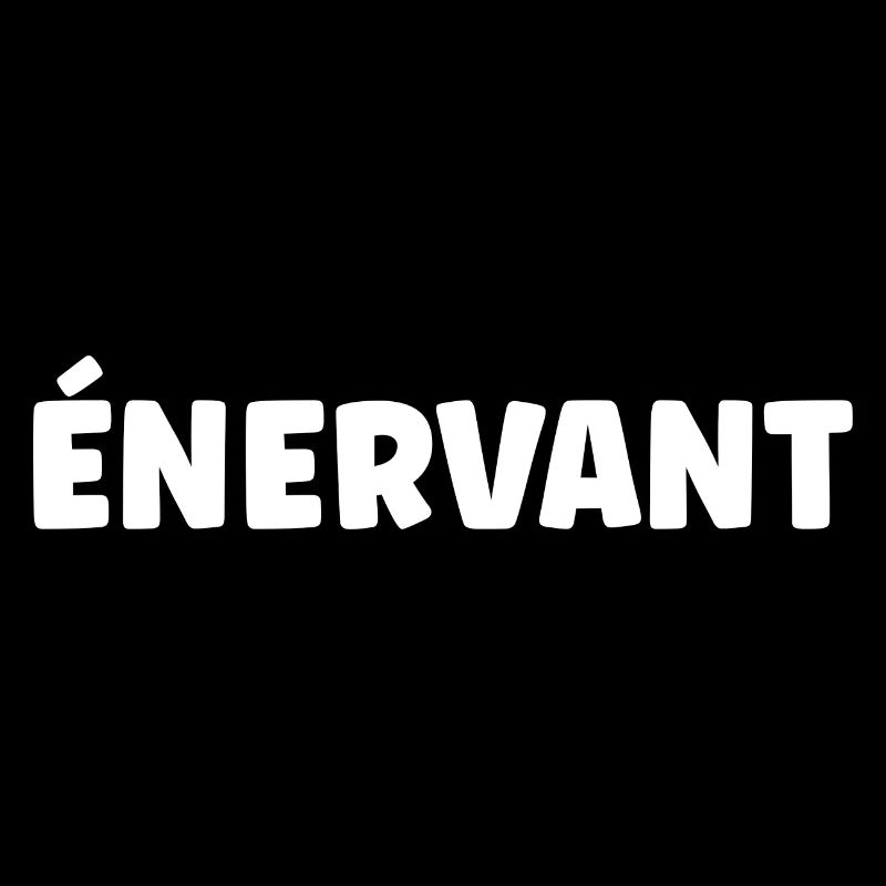 Énervant