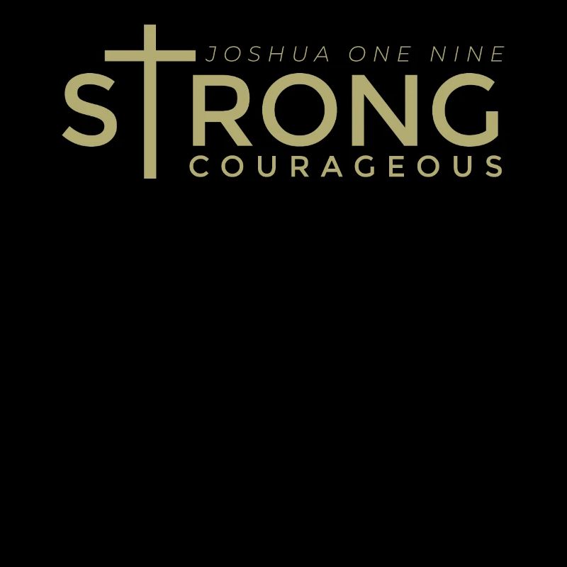 Strong, Courageous, Christian