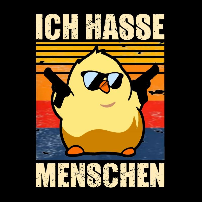 ICH HASSE MENSCHEN - Crazy Küken Entchen Chicken