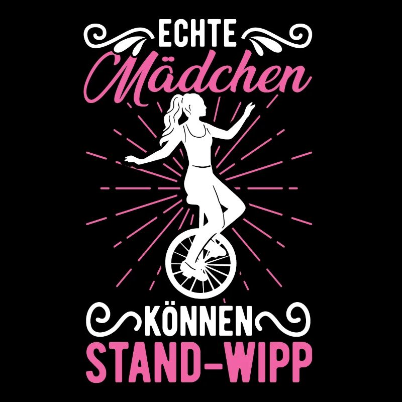 Echte Mädchen können Stand-Wipp Einrad