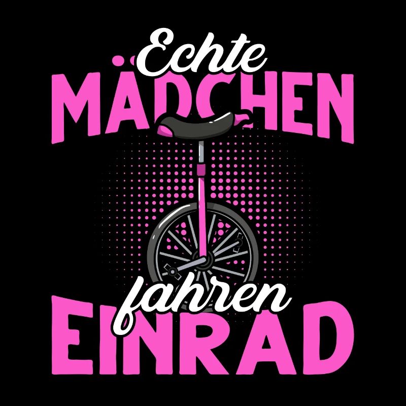 Echte Mädchen fahren Einrad