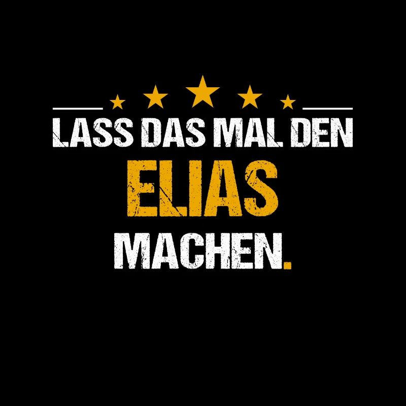 Lass das mal den Elias machen Name