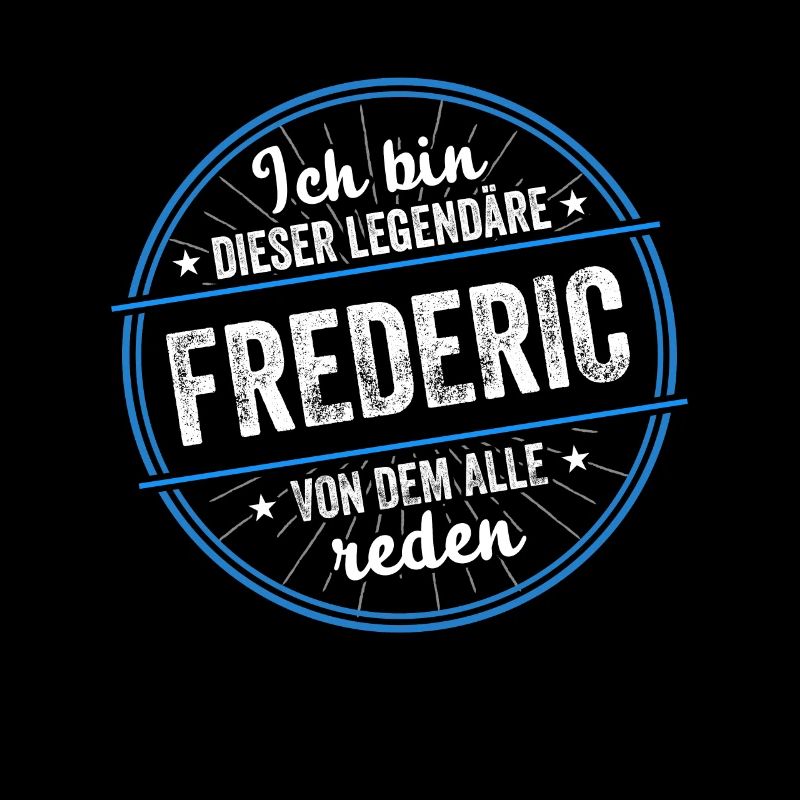 Ich bin dieser legendärer Frederic Name