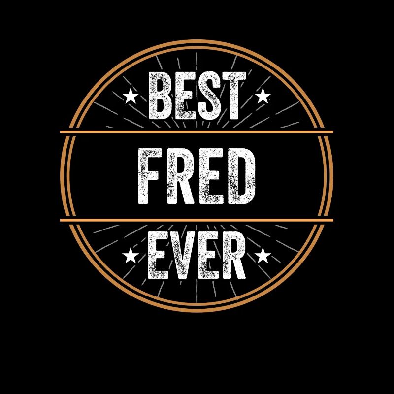 Best Fred Ever First Name Name Gift
