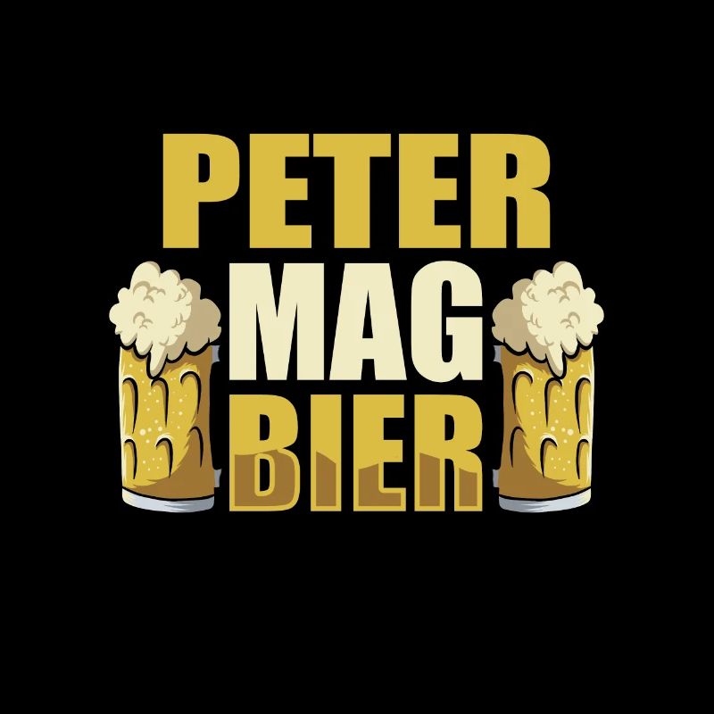 Peter mag Bier Name Geburtstag