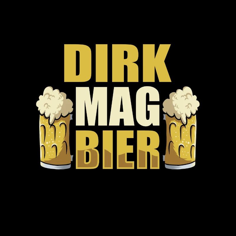 Dirk mag Bier Name Geburtstag