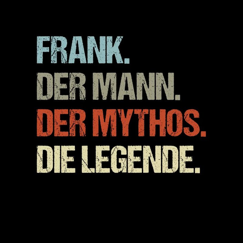 Frank der Mann der Mythos die Legende