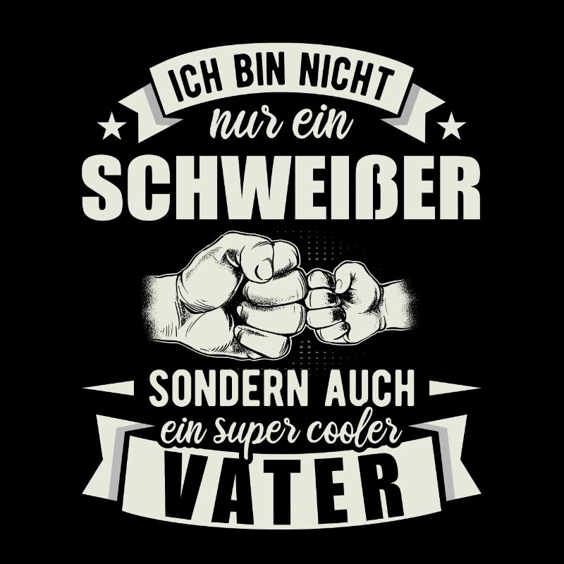 Schweißer Vater Papa Vatertag Metallbauer
