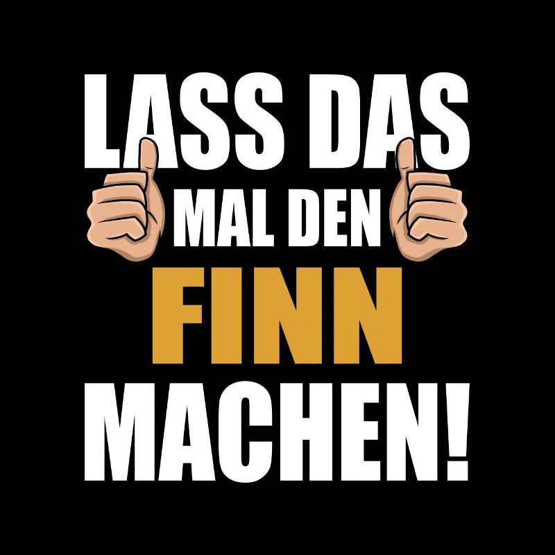 Lass das mal den Finn machen